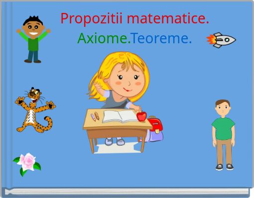 Front cover of 'Propozitii matematice. Axiome.Teoreme.' 