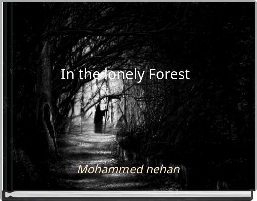 In the lonely Forest