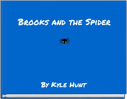 Brooks and the Spider