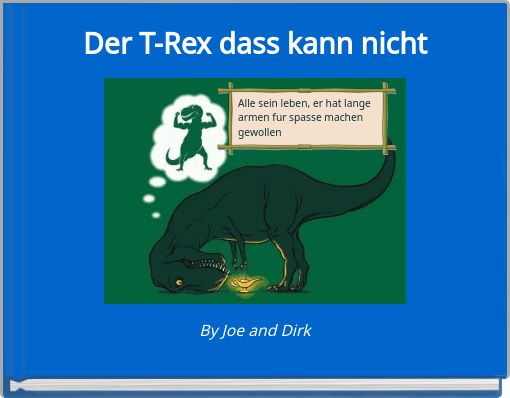 Der T-Rex dass kann nicht
