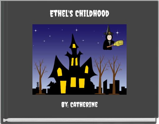 Ethel's Childhood