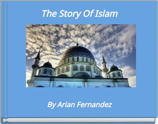 The Story Of Islam