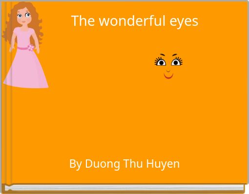 The wonderful eyes