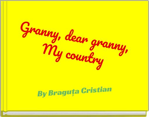 Front cover of 'Granny, dear granny, My country' 