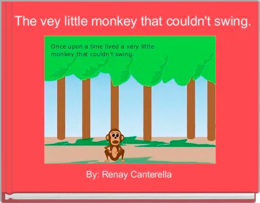 The vey little monkey that couldn't swing.