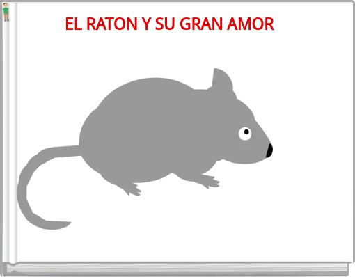 Book Cover for: EL RATON Y SU GRAN AMOR