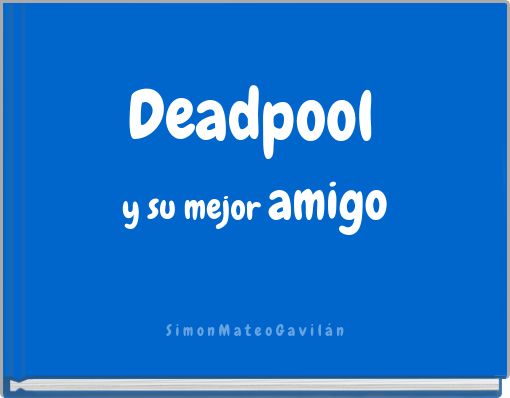 Book Cover for: Deadpool y su mejor amigo