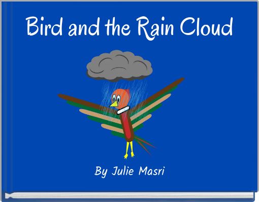 Bird and the Rain Cloud