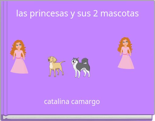 las princesas y sus 2 mascotas