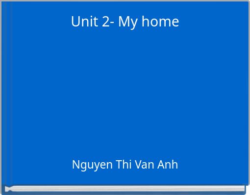 Unit 2- My home