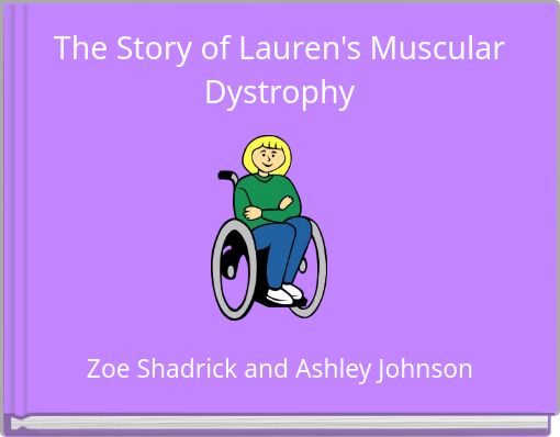 Front cover of 'The Story of Lauren's Muscular Dystrophy' 