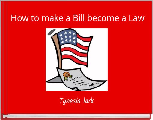 How to make a Bill become a Law