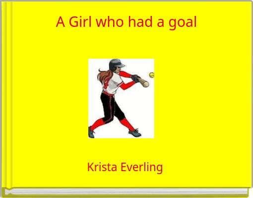 Front cover of 'A Girl who had a goal' 