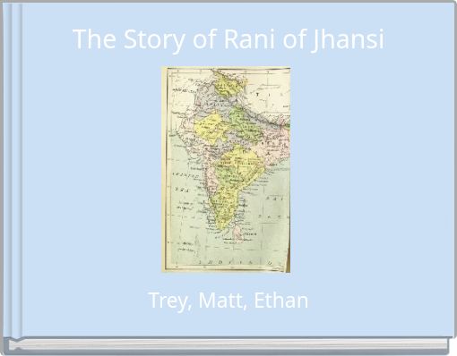 The Story of Rani of Jhansi