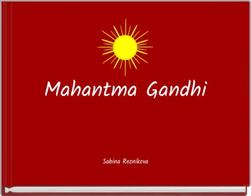 Mahantma Gandhi