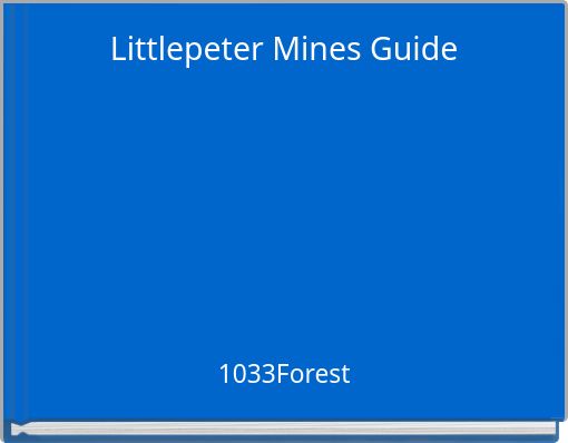 Littlepeter Mines Guide