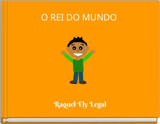 O REI DO MUNDO
