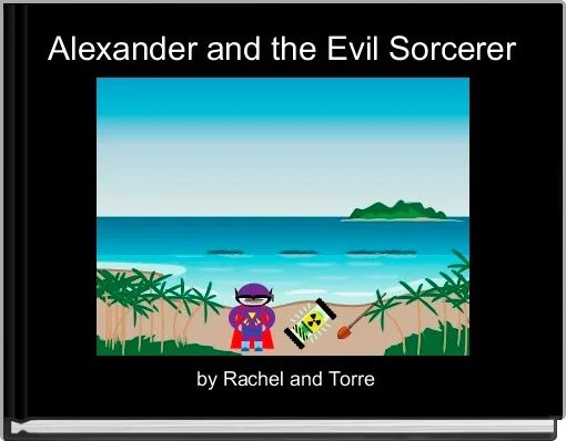 Alexander and the Evil Sorcerer