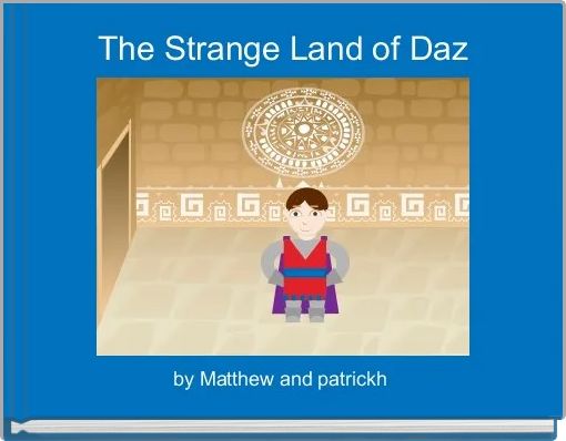 The Strange Land of Daz