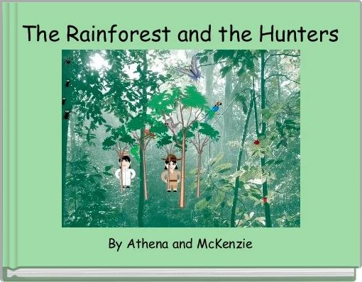 The Rainforest and the Hunters