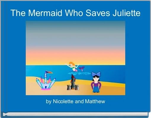 The Mermaid Who Saves Juliette