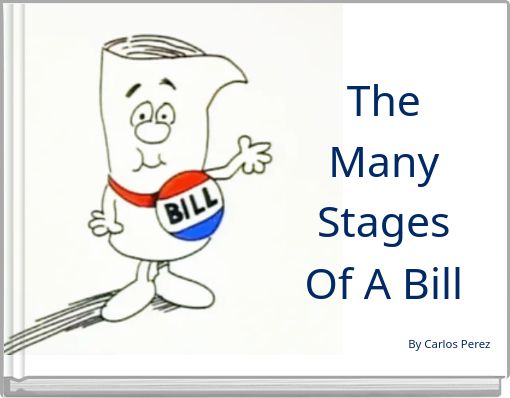 The Many Stages Of A Bill