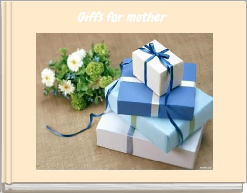 Giffs for mother