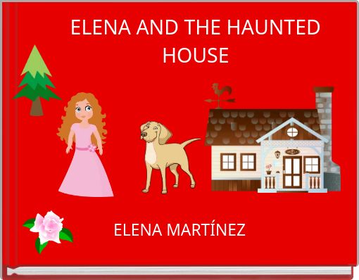 Front cover of 'ELENA AND THE HAUNTED HOUSE' 