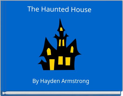 The Haunted House