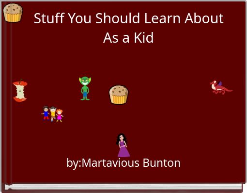 Book Cover for: Stuff You Should Learn About As a Kid