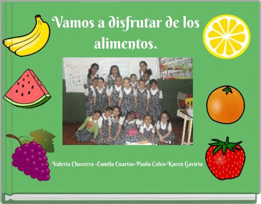 Vamos a disfrutar de los alimentos.