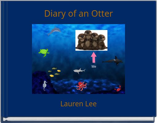 Diary of an Otter