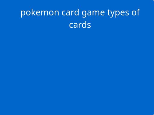 pokemon card game types of cards" - Free stories online. Create books for  kids | StoryJumper