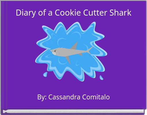 Diary of a Cookie Cutter Shark
