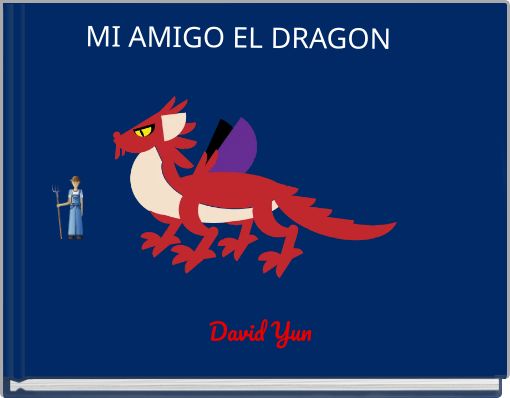 Front cover of 'MI AMIGO EL DRAGON' 