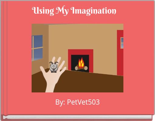 Using My Imagination