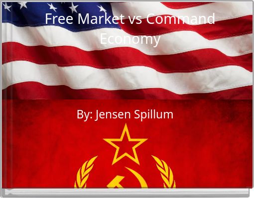 Free Market vs Command Economy