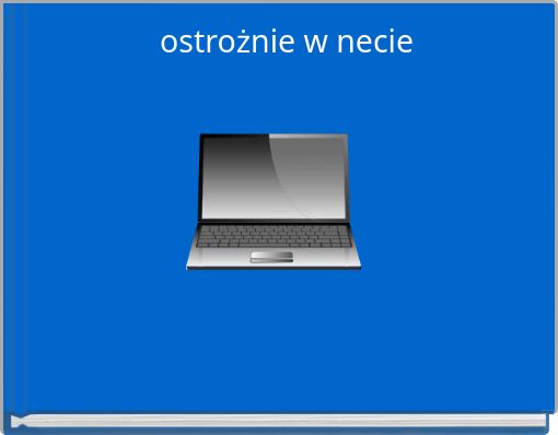 ostrożnie w necie