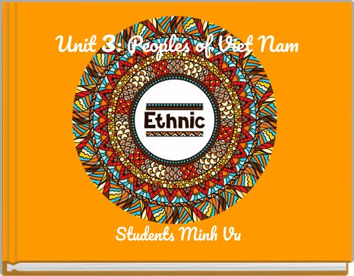 Unit 3: Peoples of Viet Nam