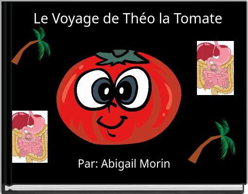 Le Voyage de Théo la Tomate