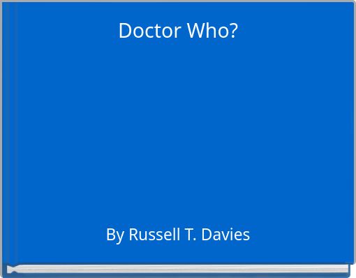 Doctor Who?