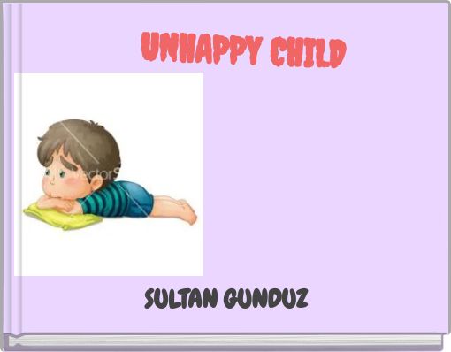Front cover of 'UNHAPPY CHILD' 