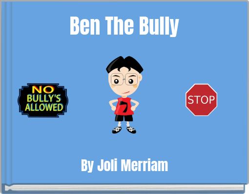 Ben The Bully