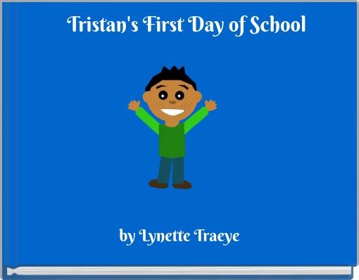 Front cover of 'Tristan's First Day of School' 