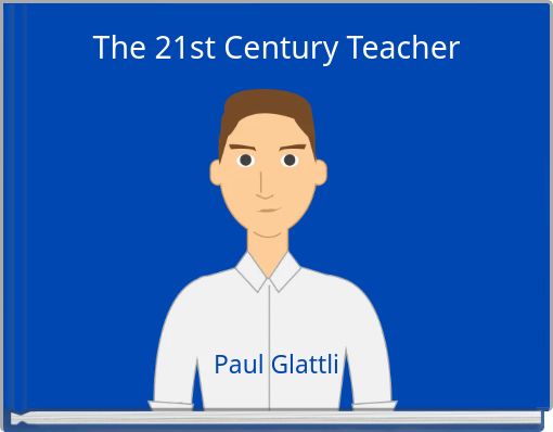 The 21st Century Teacher