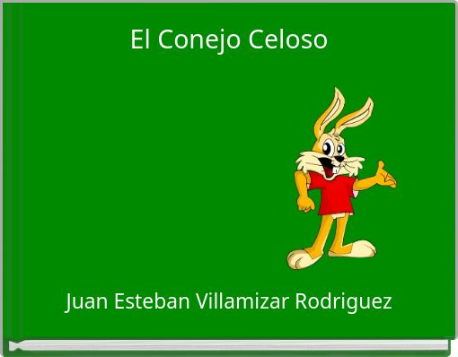 Front cover of 'El Conejo Celoso' 