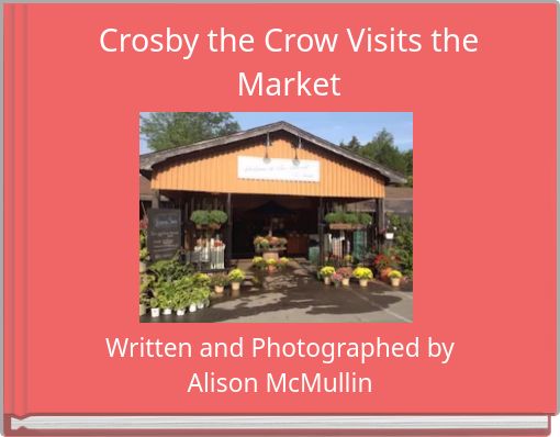 Crosby the Crow Visits the Market