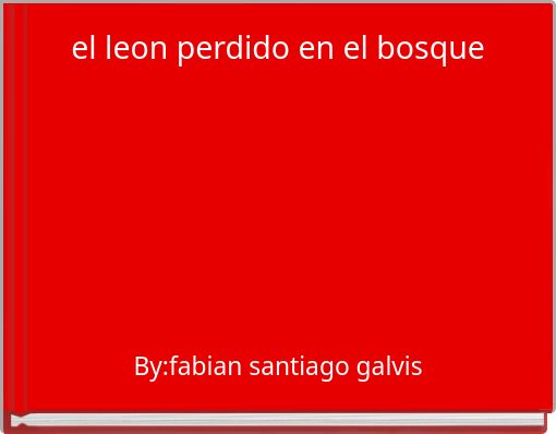 Front cover of 'el leon perdido en el bosque' 
