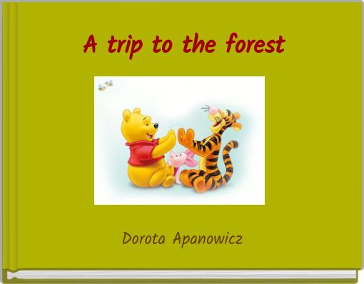 A trip to the forest