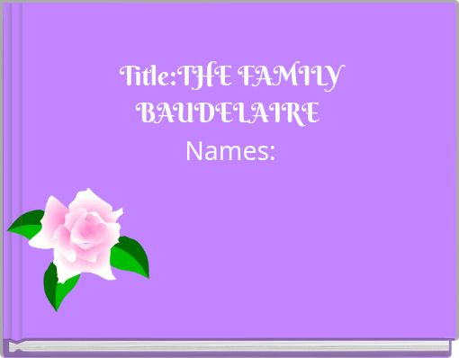 Front cover of 'Title:THE FAMILY BAUDELAIRE Names:' 